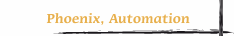 Phoenix, Automation 