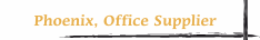 Phoenix, Office Supplier